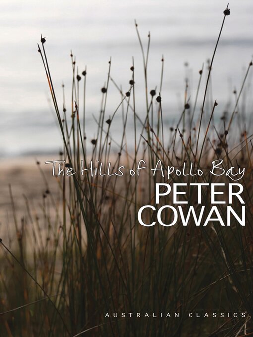 Title details for The Hills of Apollo Bay by Peter Cowan - Wait list